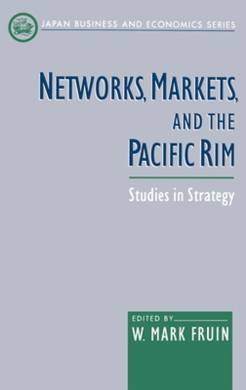 Networks, Markets, and the Pacific Rim