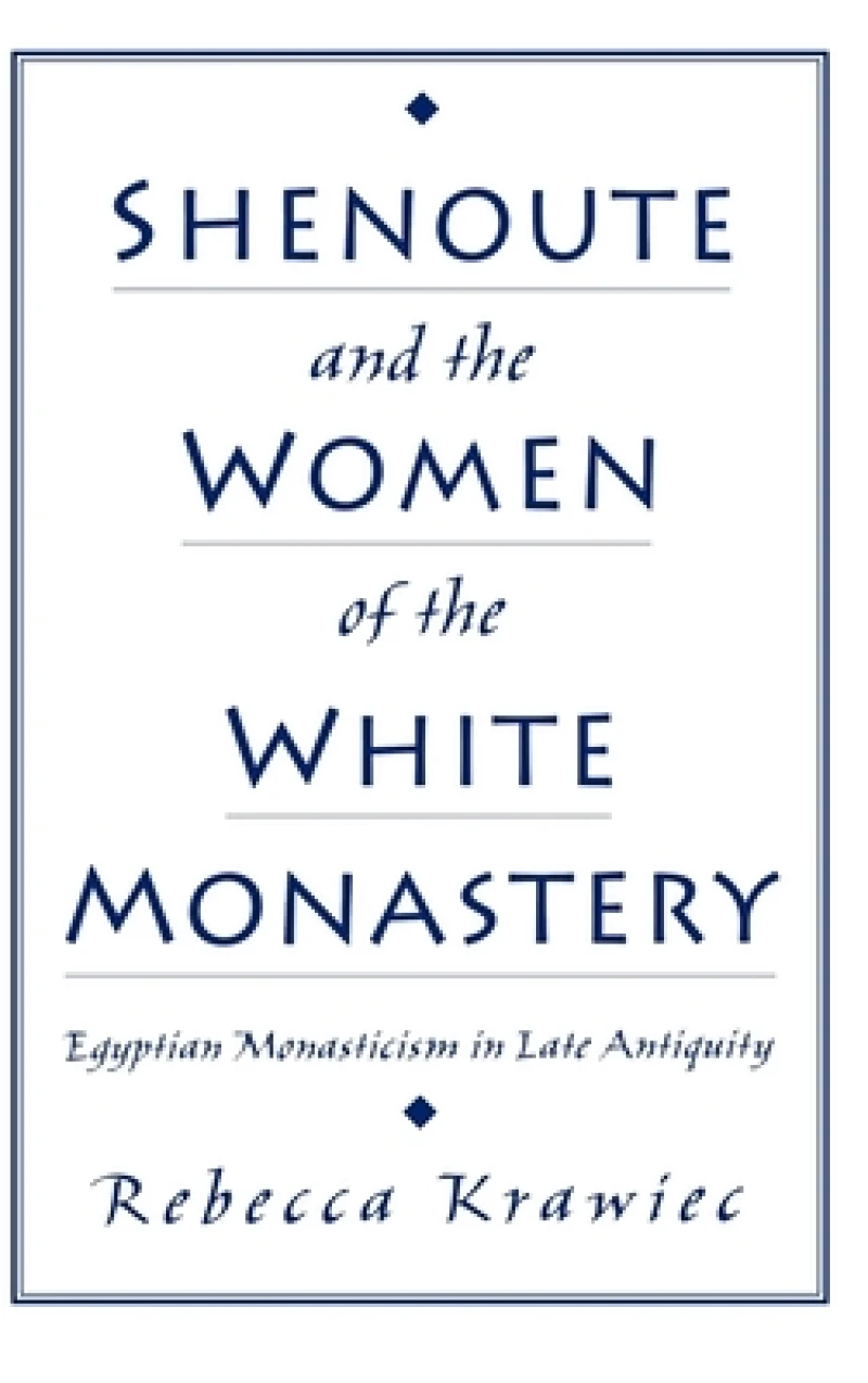 Shenoute and the Women of the White Monastery