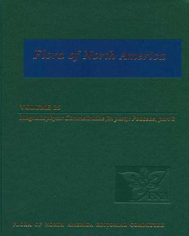 Flora of North America: Volume 25: Magnoliophyta: Commelinidae (in part): Poaceae, part 2