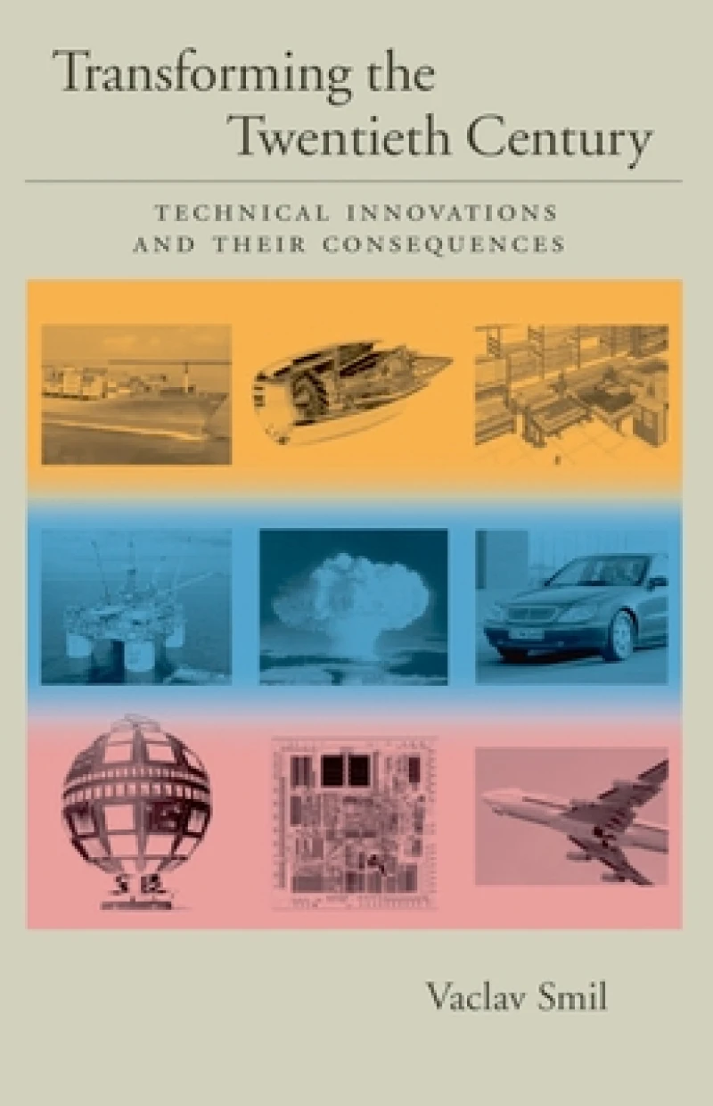 Transforming the Twentieth Century: Technical Innovations and Their Consequences