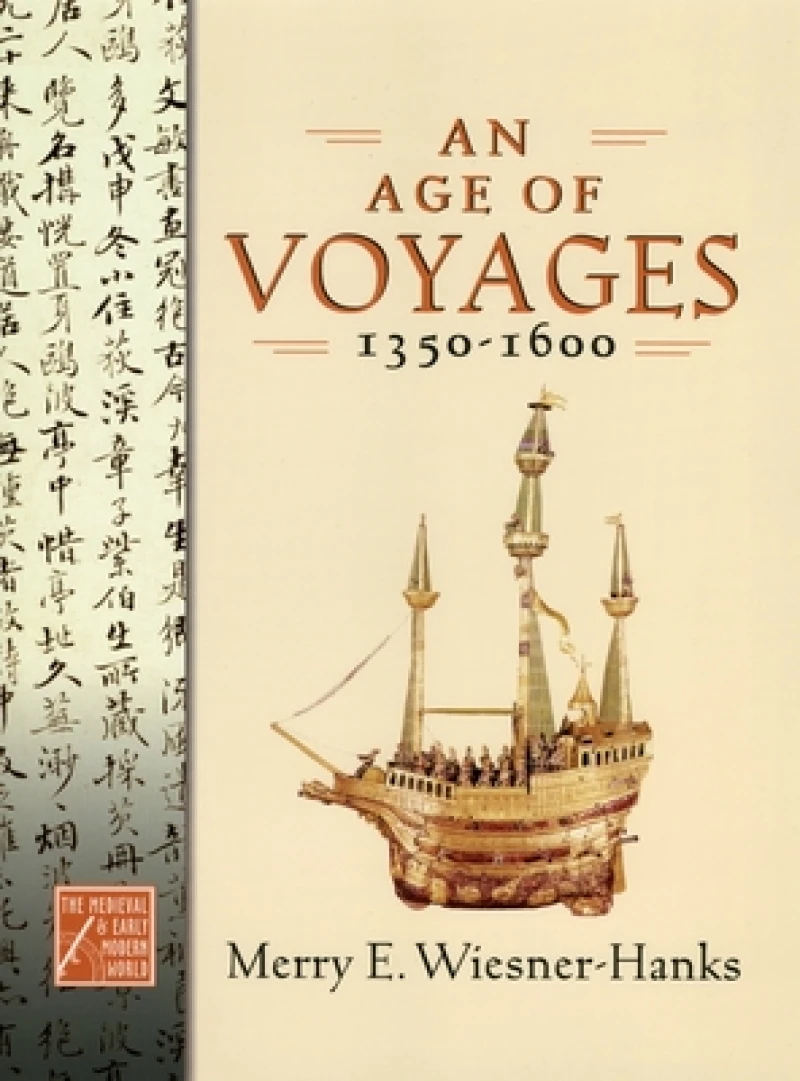 An Age of Voyages, 1350-1600