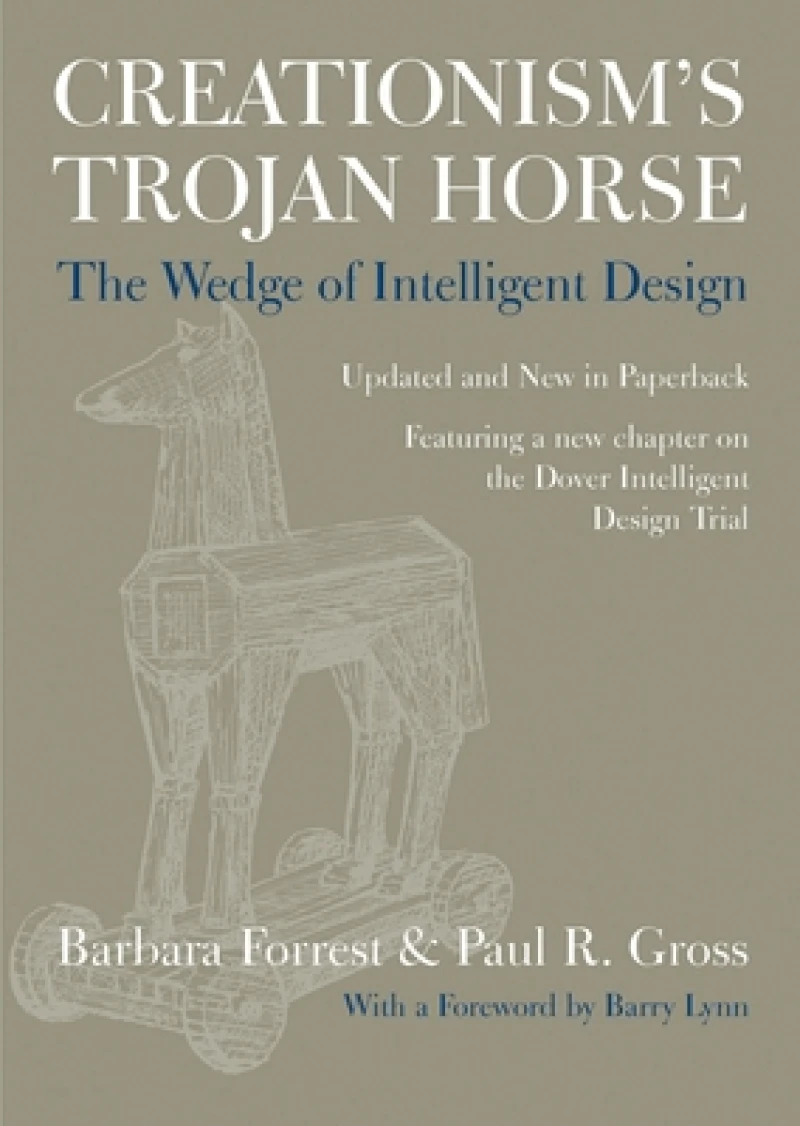 Creationism''s Trojan Horse