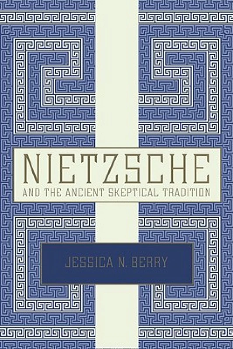 Nietzsche and the Ancient Skeptical Tradition