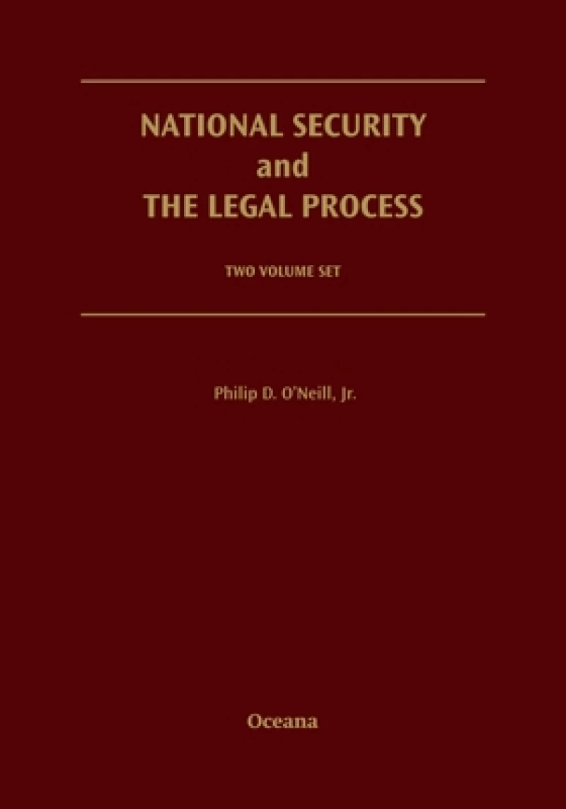 National Security and the Legal Process: 2 Volume Set