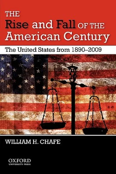 The Rise and Fall of the American Century