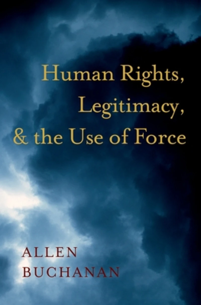 Human Rights, Legitimacy, and the Use of Force