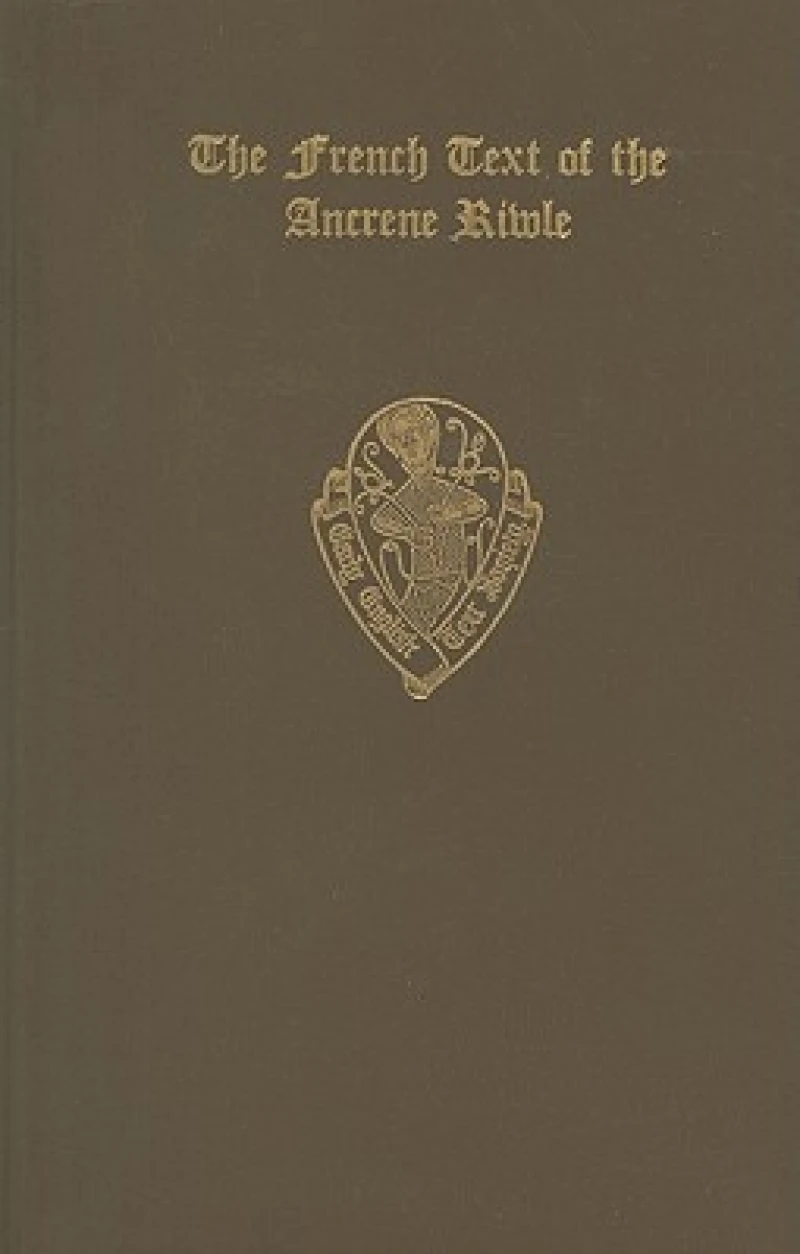 The French Text of the Ancrene Riwle, British Museum MS. Cotton Vitellius F. vii