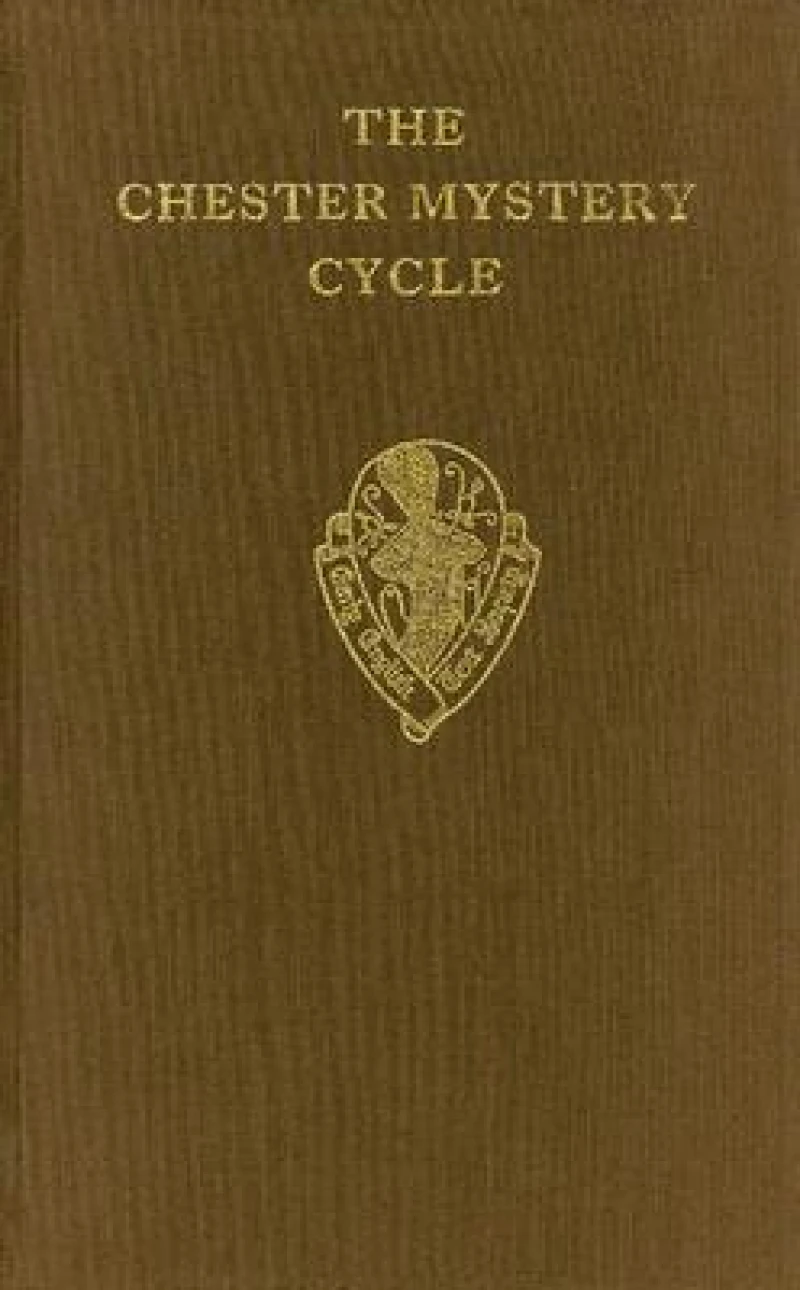 The Chester Mystery Cycle, Vol. II. Commentary and Glossary