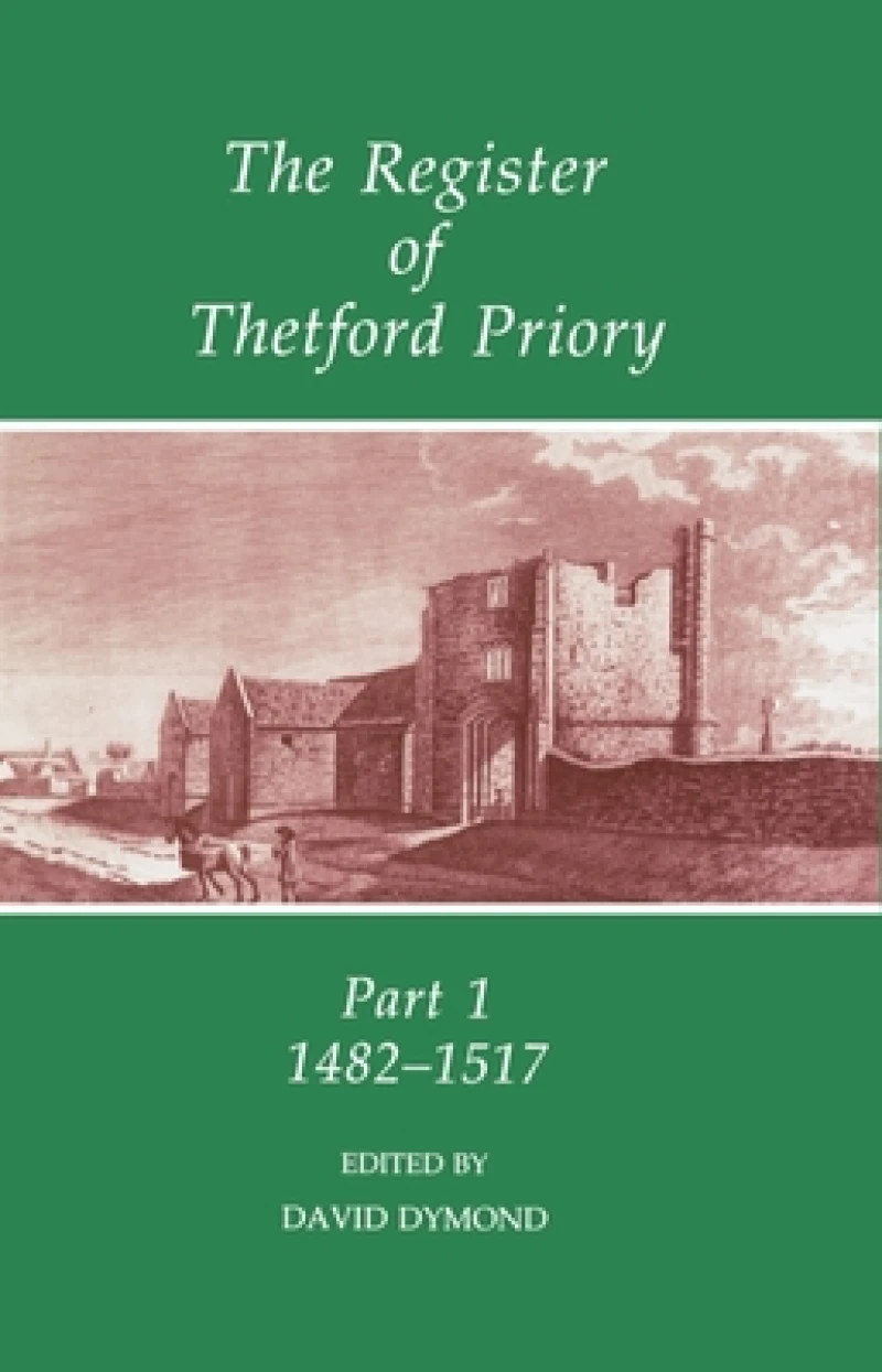 The Register of Thetford Priory