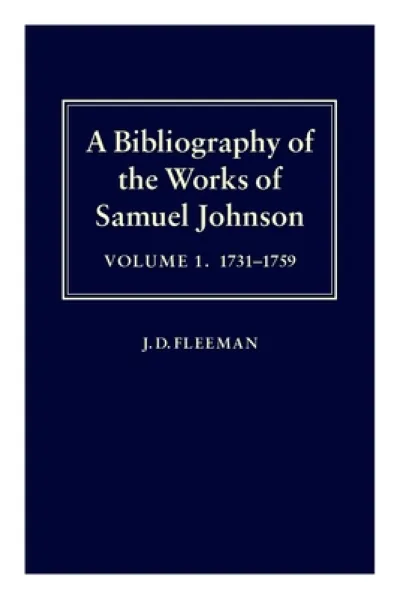 A Bibliography of the Works of Samuel Johnson: Volume I: 1731-1759