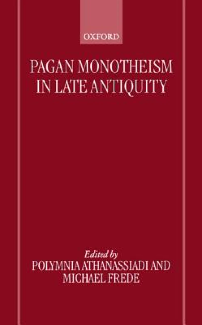Pagan Monotheism in Late Antiquity