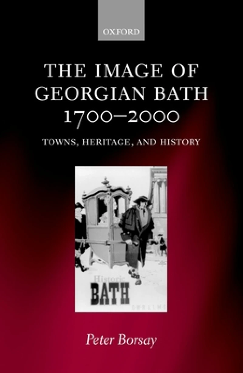 The Image of Georgian Bath 1700-2000