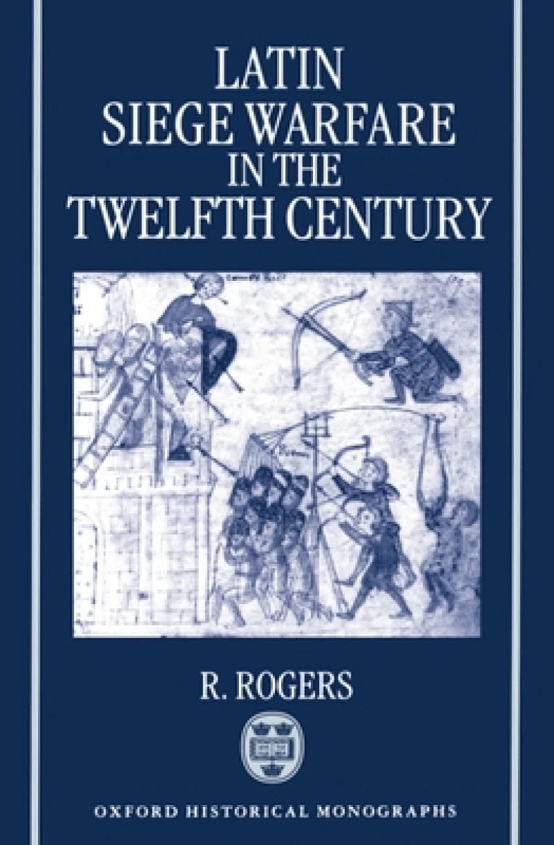 Latin Siege Warfare in the Twelfth Century
