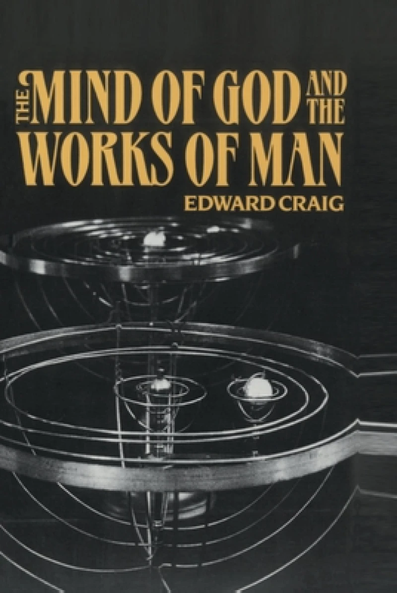 The Mind of God and the Works of Man