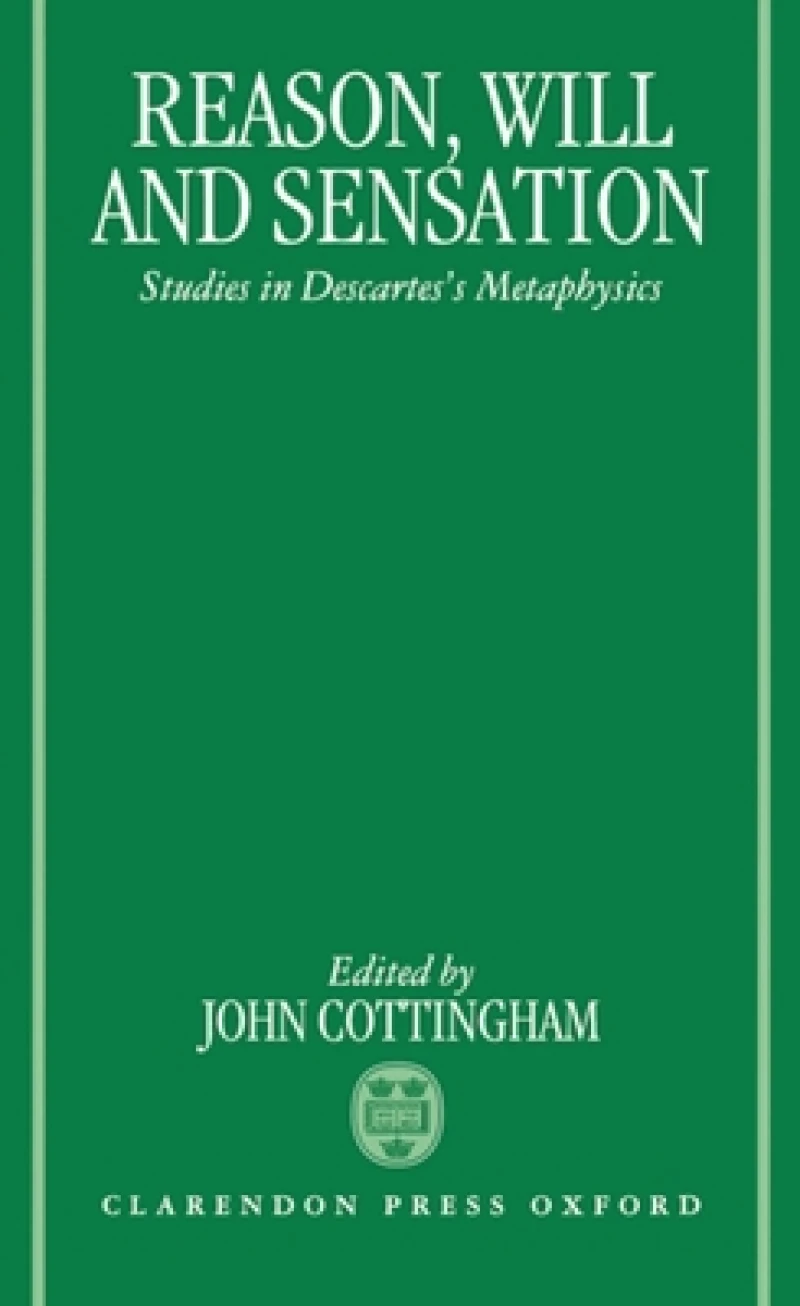 Reason, Will, and Sensation