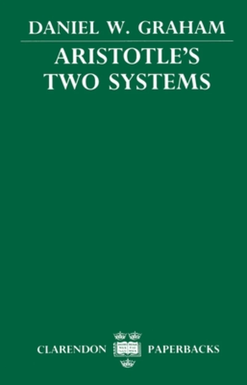 Aristotle''s Two Systems