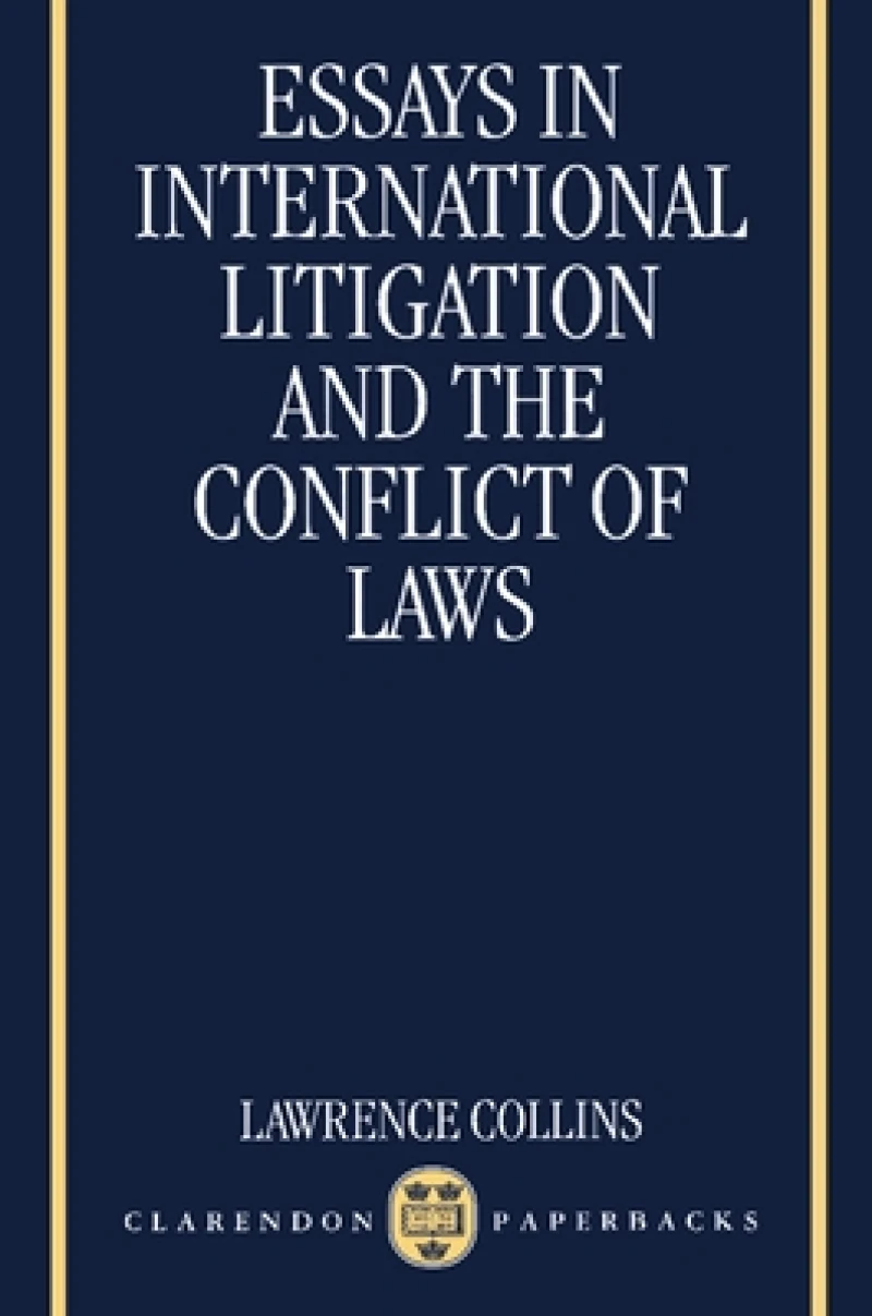 Essays in International Litigation and the Conflict of Laws