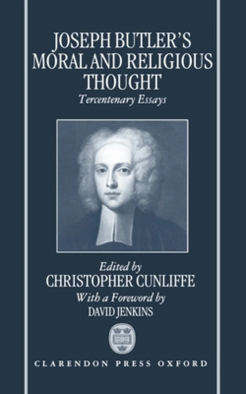 Joseph Butler''s Moral and Religious Thought