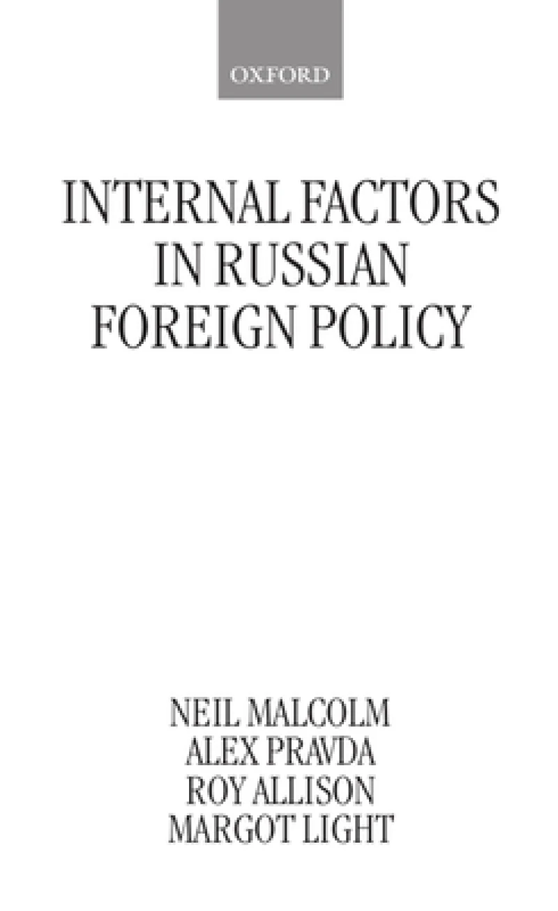 Internal Factors in Russian Foreign Policy
