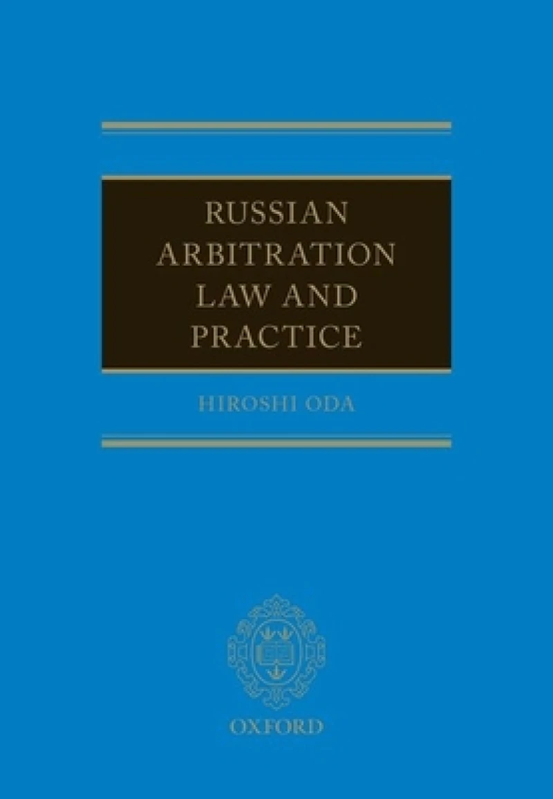 Russian Arbitration Law and Practice