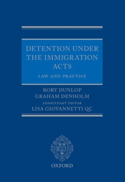 Detention under the Immigration Acts: Law and Practice