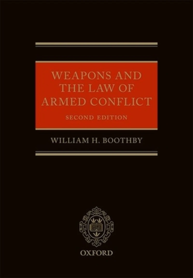 Weapons and the Law of Armed Conflict