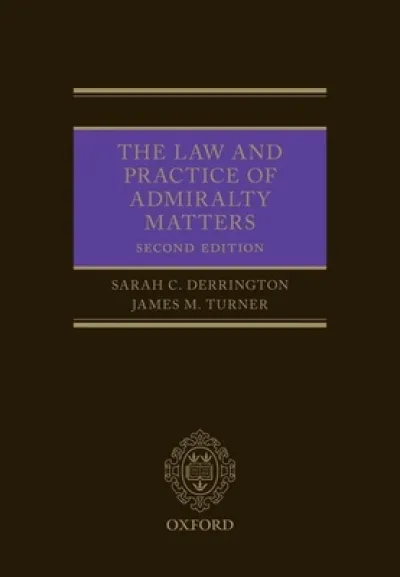 The Law and Practice of Admiralty Matters