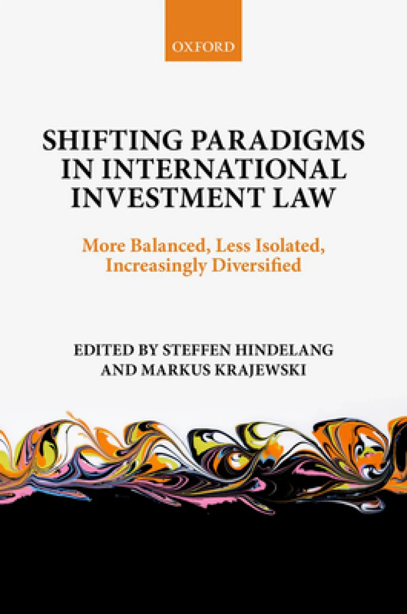 Shifting Paradigms in International Investment Law