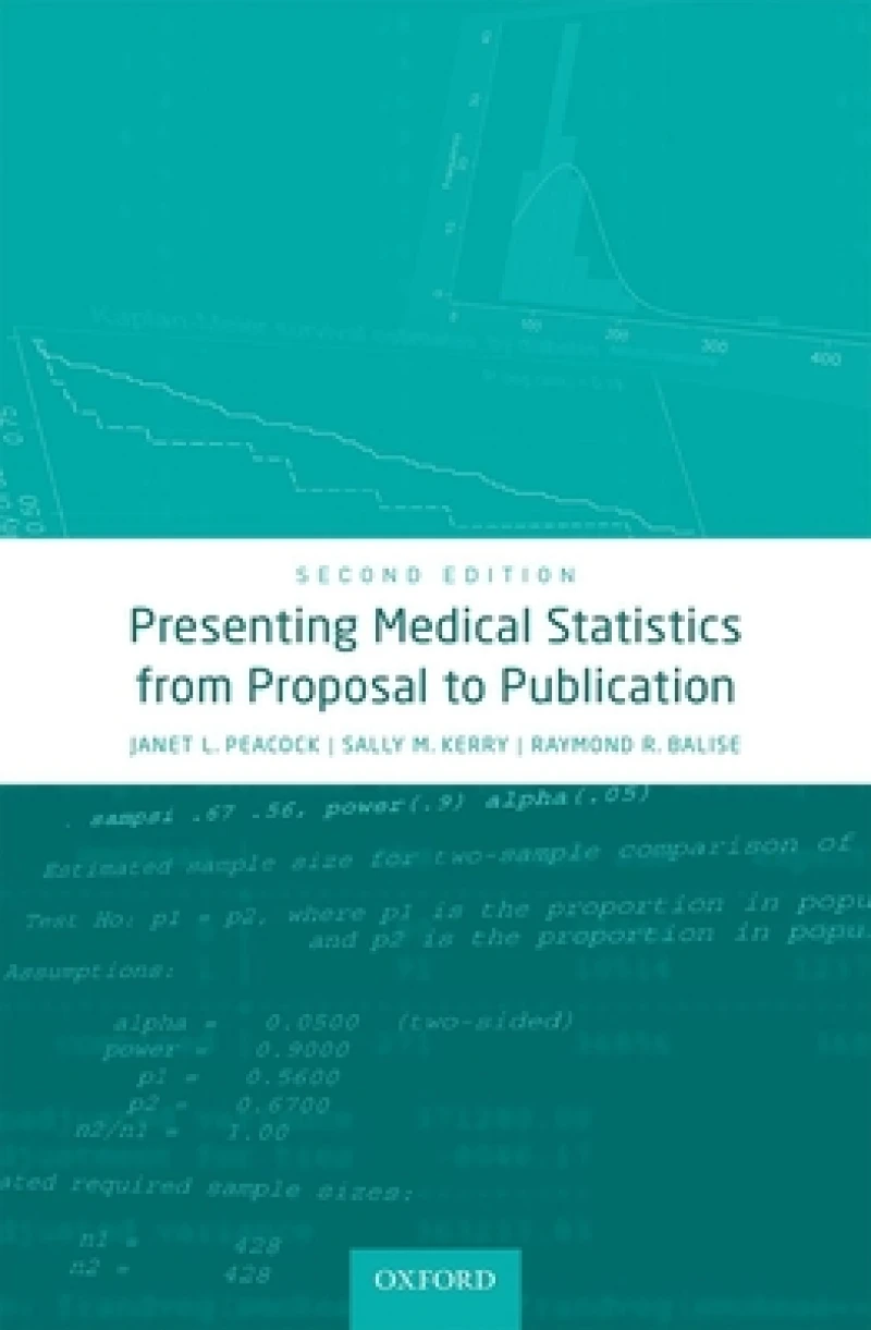 Presenting Medical Statistics from Proposal to Publication