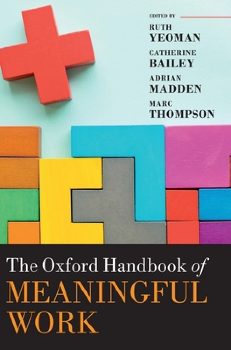 The Oxford Handbook of Meaningful Work