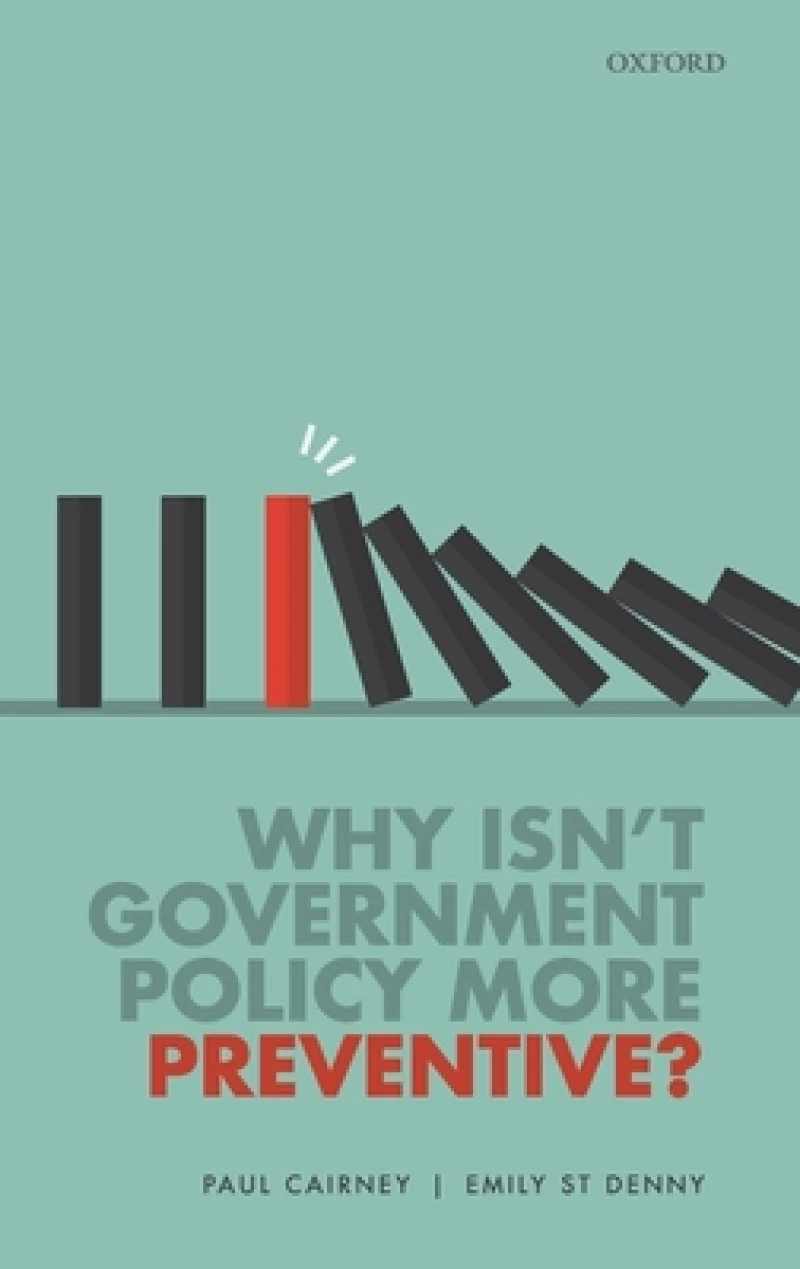 Why Isn't Government Policy More Preventive?