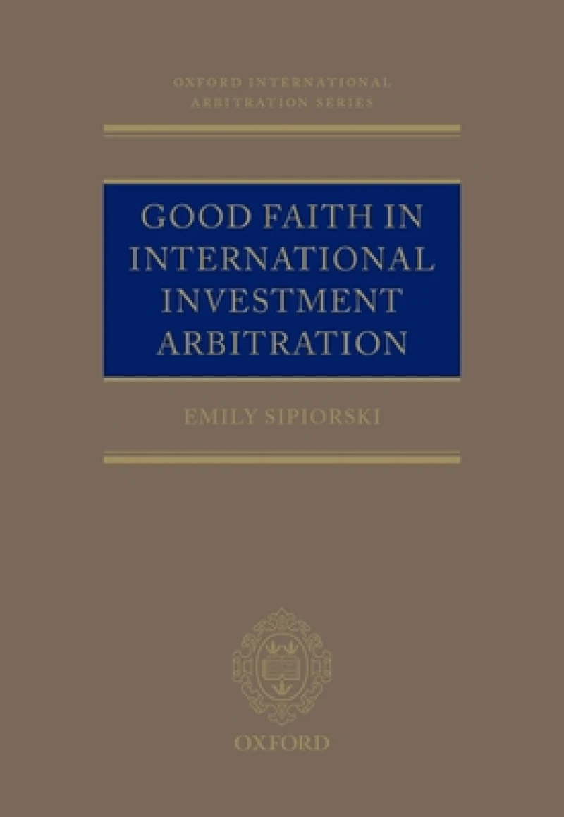 Good Faith in International Investment Arbitration