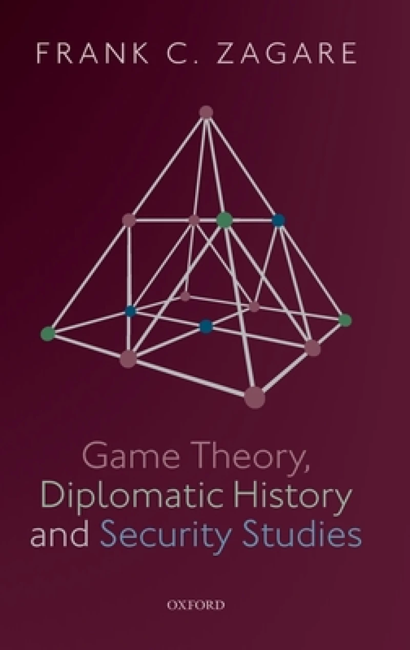 Game Theory, Diplomatic History and Security Studies