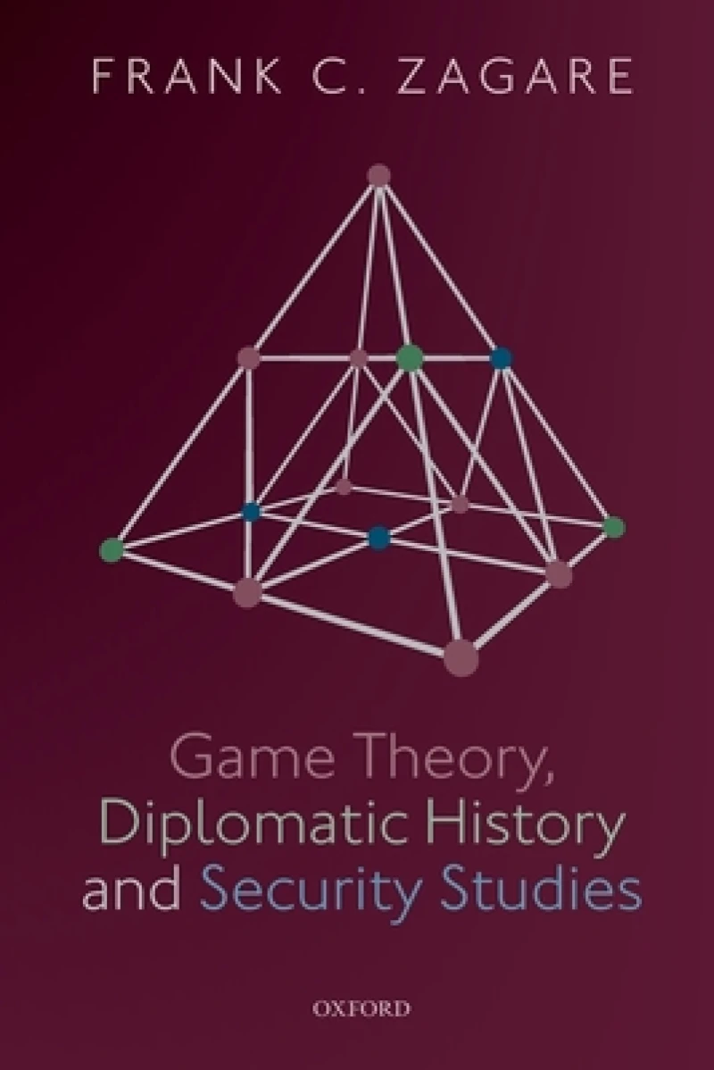 Game Theory, Diplomatic History and Security Studies