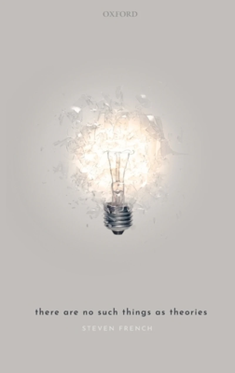 There Are No Such Things As Theories