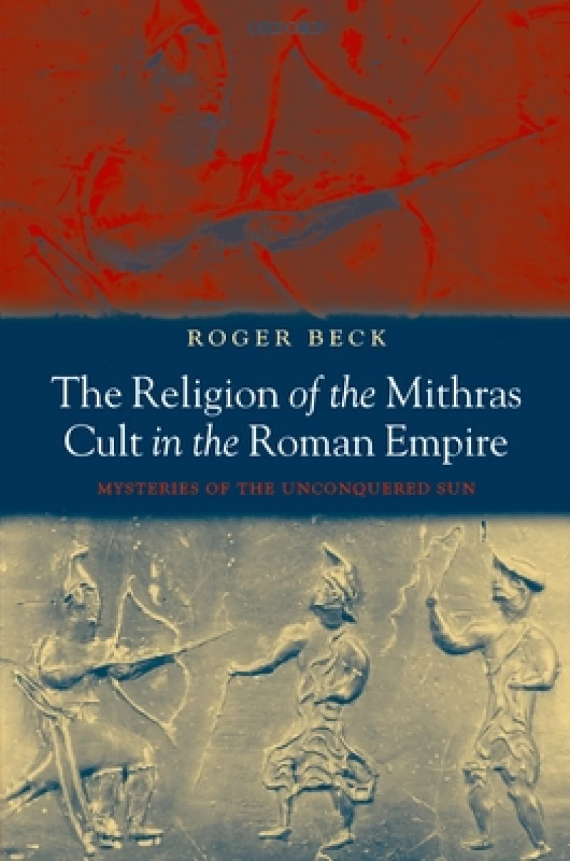 The Religion of the Mithras Cult in the Roman Empire