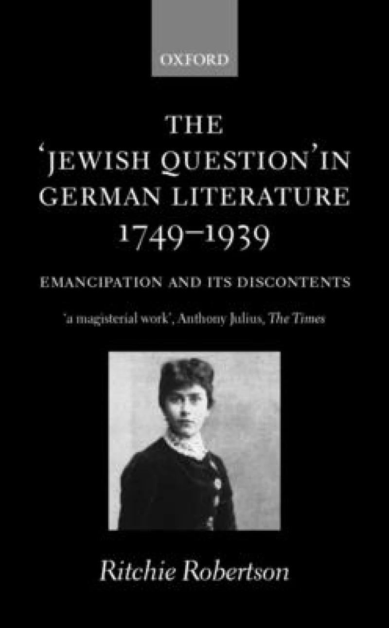 The 'Jewish Question' in German Literature, 1749-1939