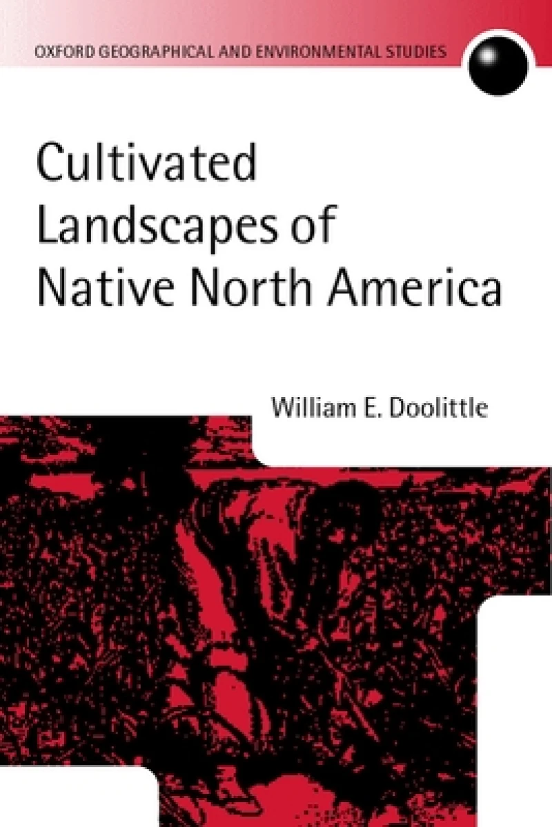 Cultivated Landscapes of Native North America