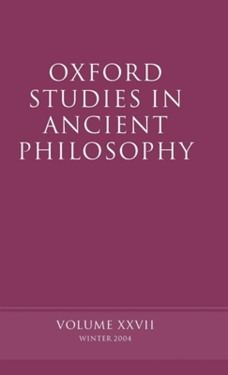 Oxford Studies in Ancient Philosophy XXVII