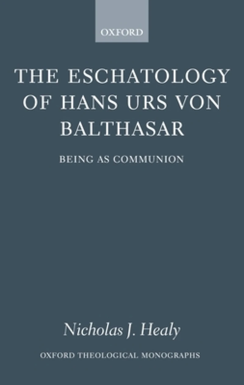 The Eschatology of Hans Urs von Balthasar