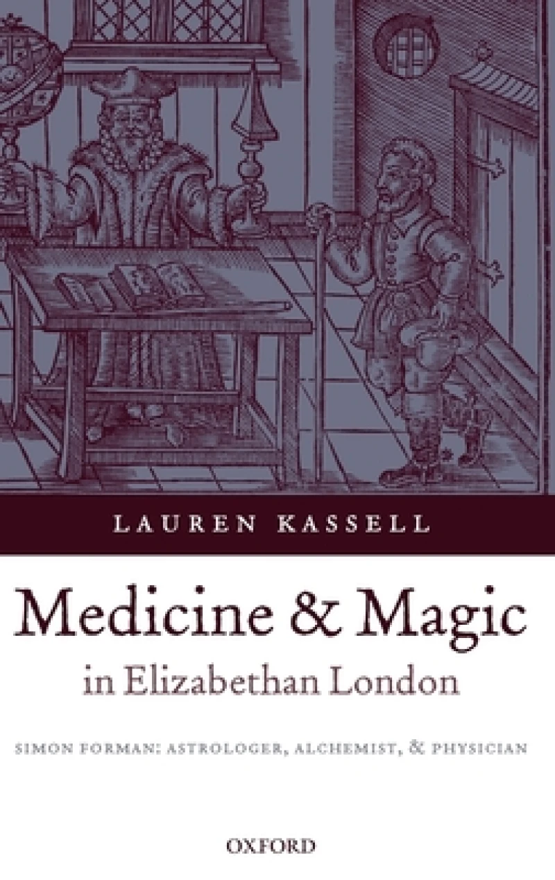 Medicine and Magic in Elizabethan London
