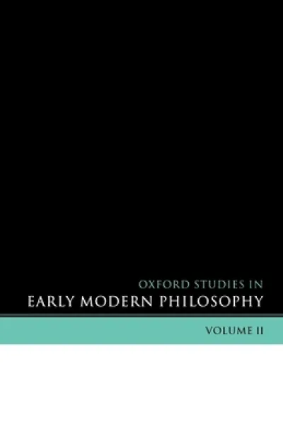 Oxford Studies in Early Modern Philosophy
