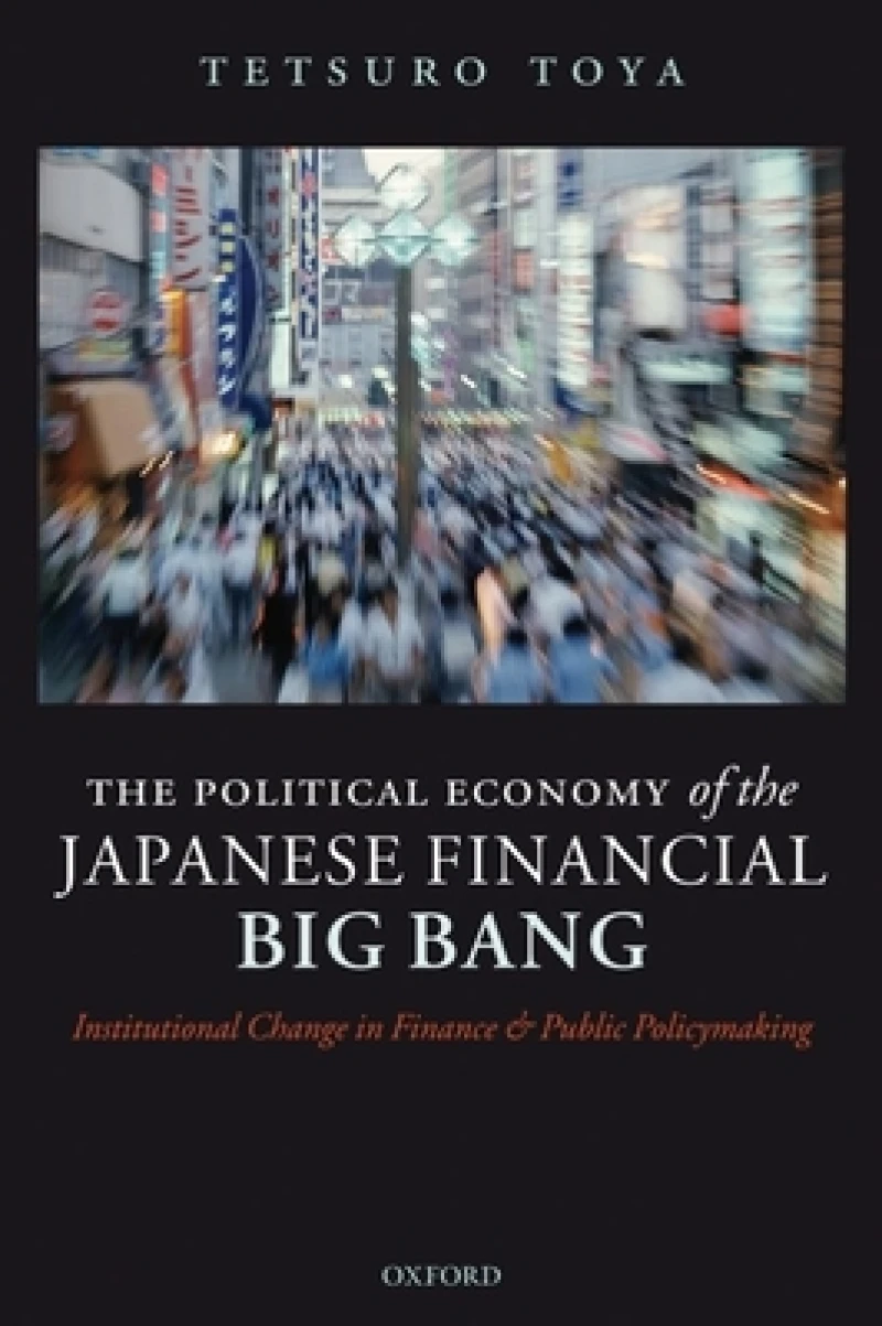 The Political Economy of the Japanese Financial Big Bang