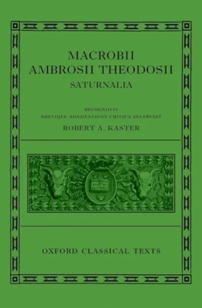 Macrobii Ambrosii Theodosii Saturnalia