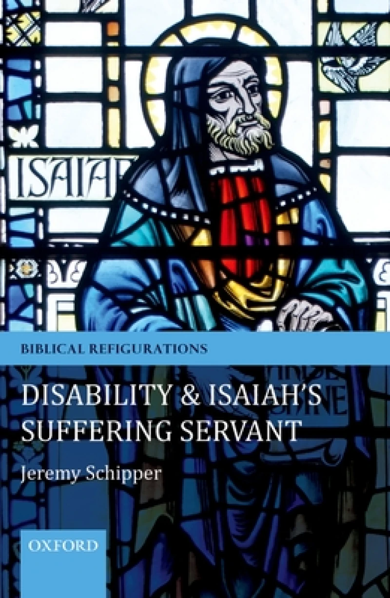 Disability and Isaiah''s Suffering Servant
