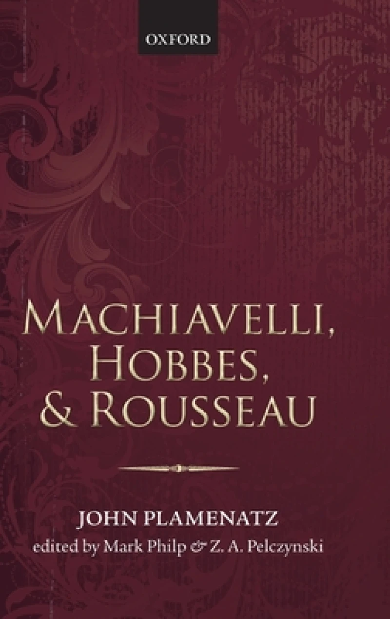 Machiavelli, Hobbes, and Rousseau