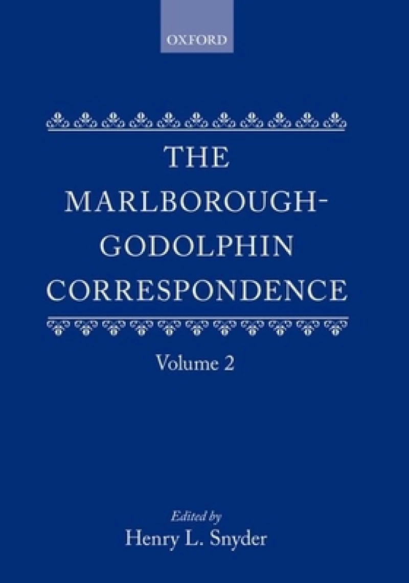 The Marlborough-Godolphin Correspondence, Volume II