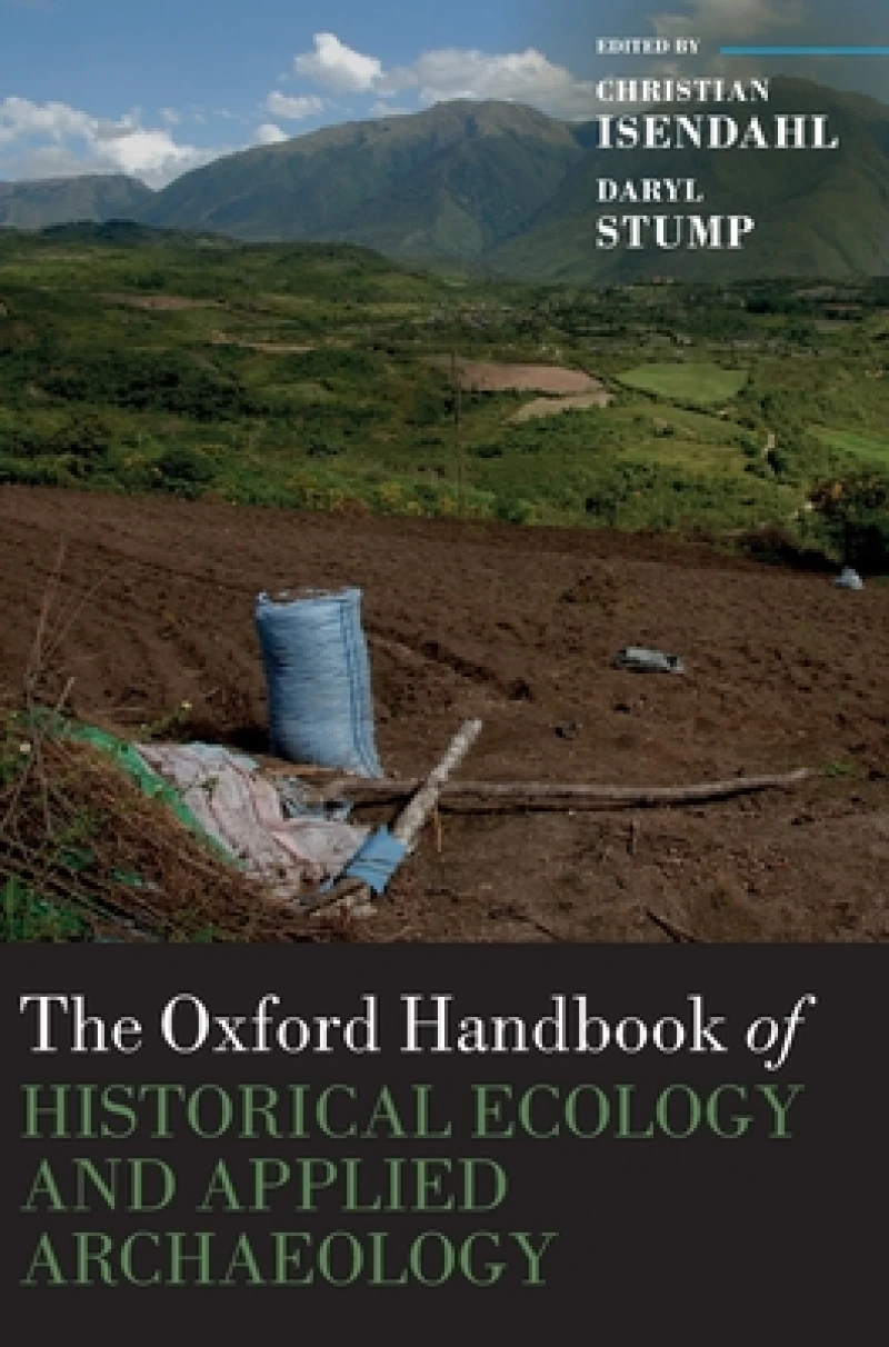 The Oxford Handbook of Historical Ecology and Applied Archaeology