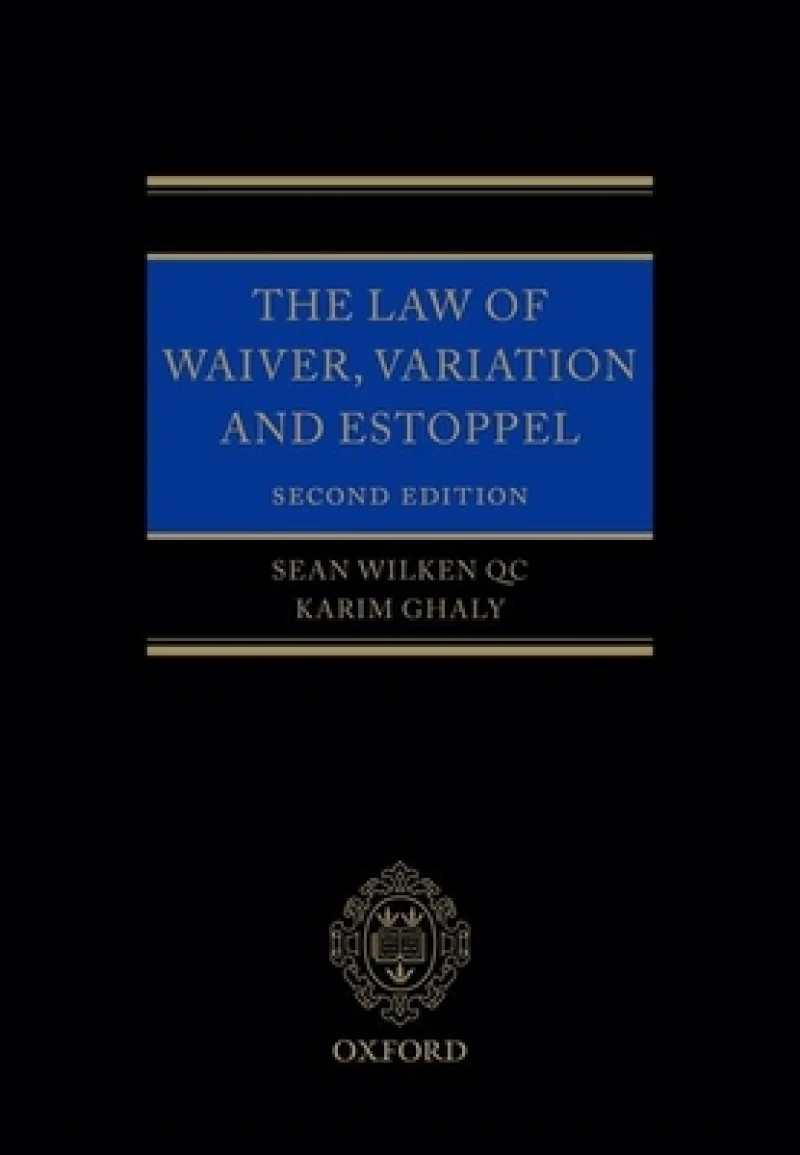 The Law of Waiver, Variation and Estoppel