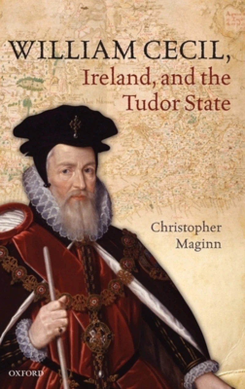 William Cecil, Ireland, and the Tudor State